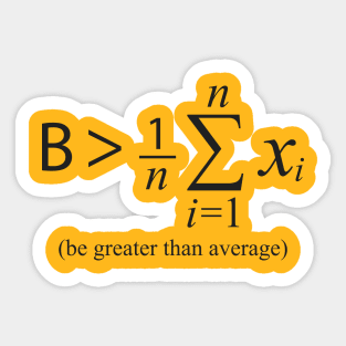 Be Greater than Average Sticker